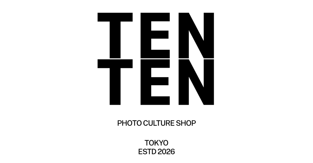 TENTEN PHOTO CULTURE SHOP TOKYO ESTD 2026
